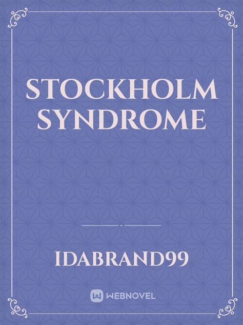 Read Stockholm syndrome .